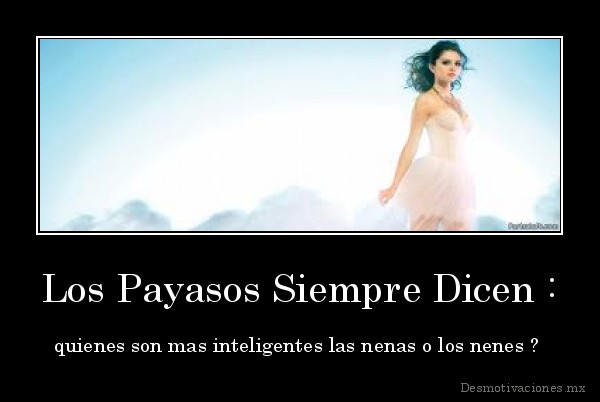 Los Payasos Siempre Dicen :