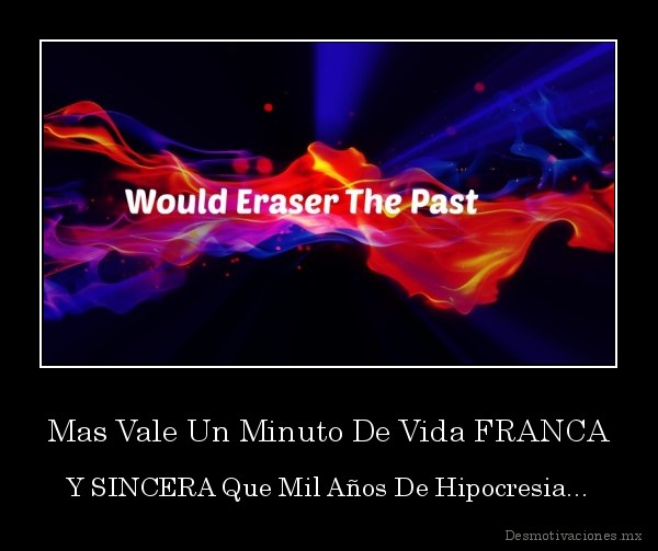 Mas Vale Un Minuto De Vida FRANCA
