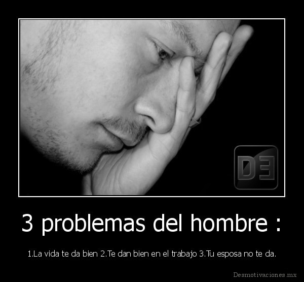 3 problemas del hombre :