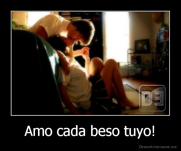 Amo cada beso tuyo!
