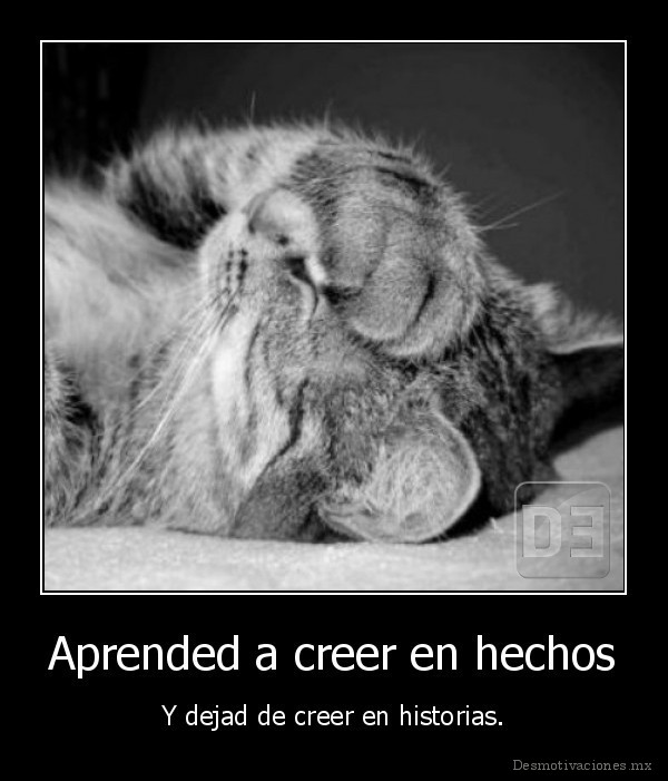 Aprended a creer en hechos