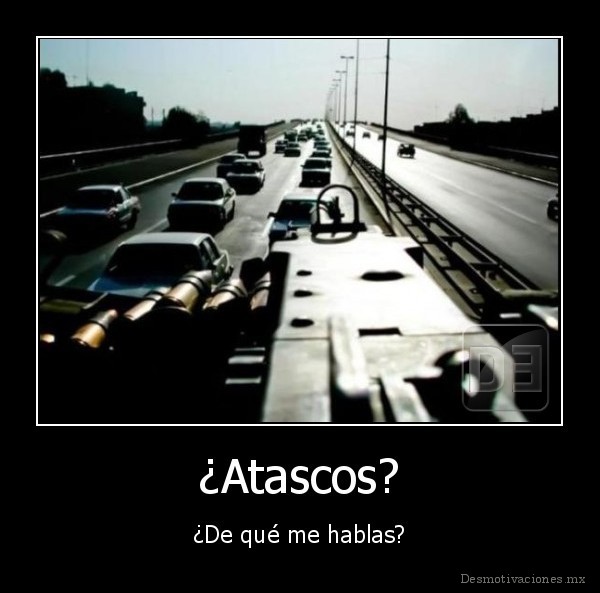 ¿Atascos?