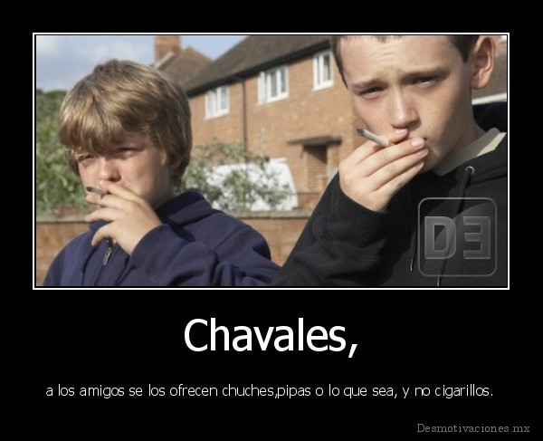 Chavales,