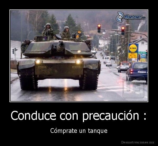 Conduce con precaución :