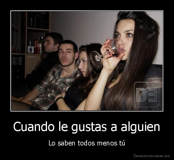 Cuando le gustas a alguien