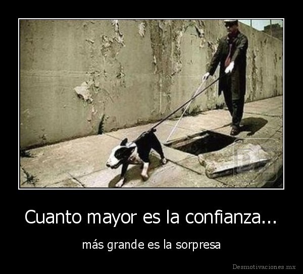 Cuanto mayor es la confianza...