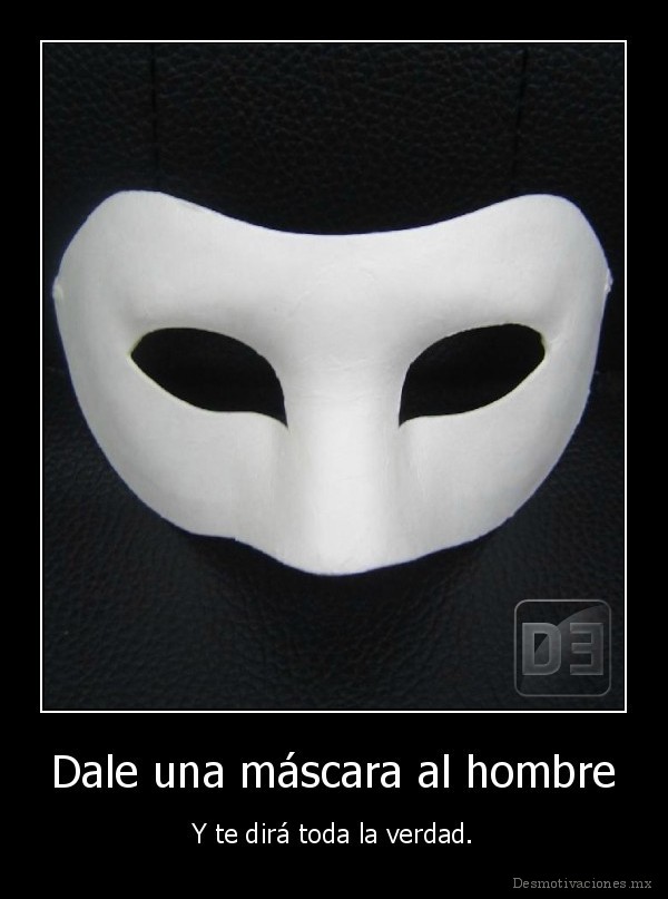 Dale una máscara al hombre