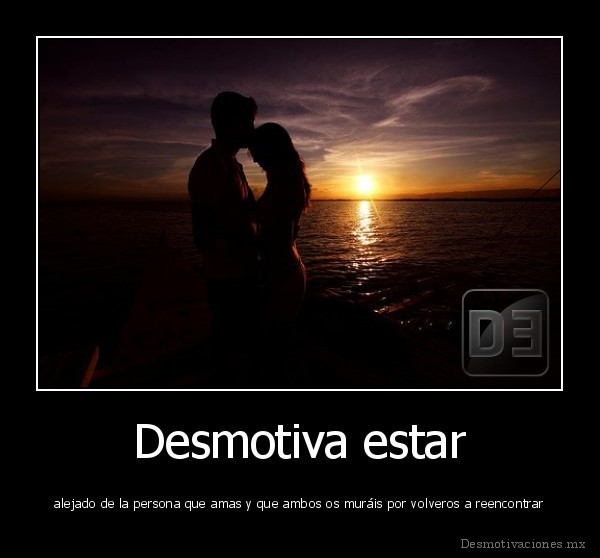 Desmotiva estar