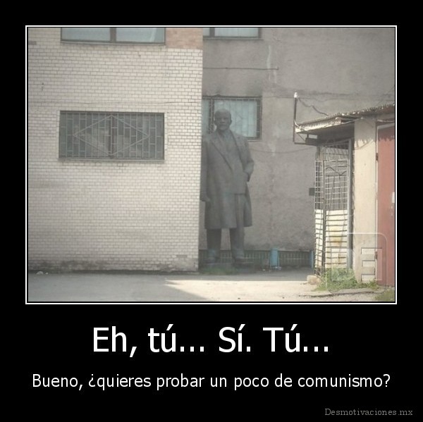 Eh, tú... Sí. Tú...