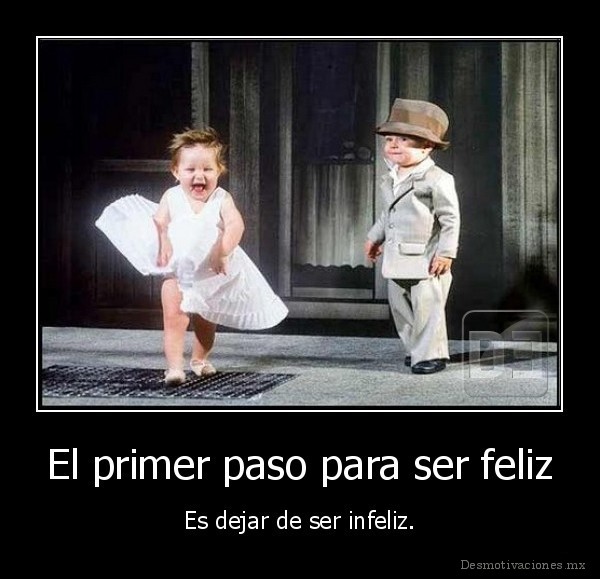 El primer paso para ser feliz