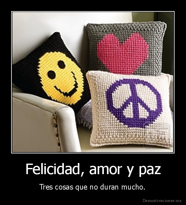 Felicidad, amor y paz