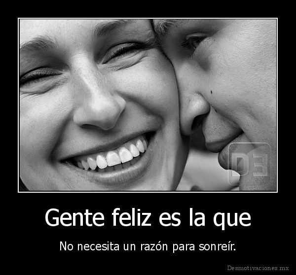 Gente feliz es la que