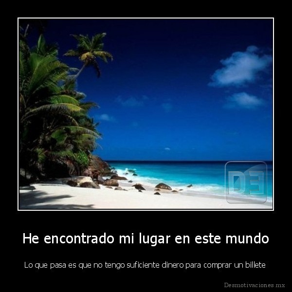 He encontrado mi lugar en este mundo