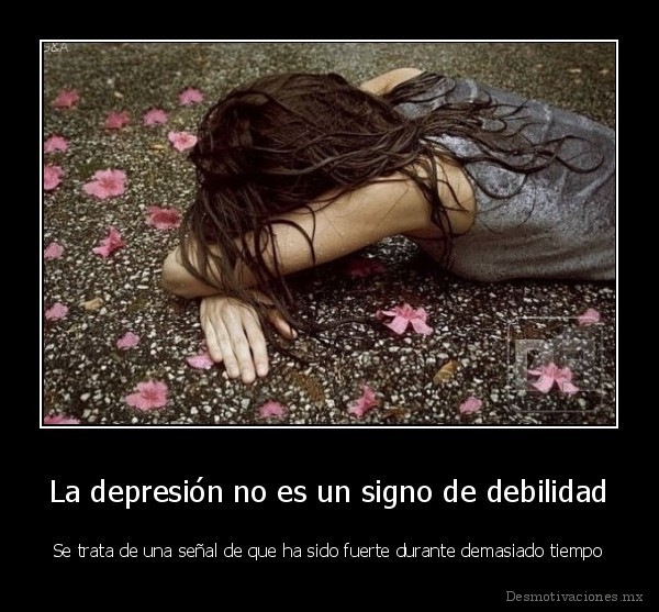 La depresión no es un signo de debilidad