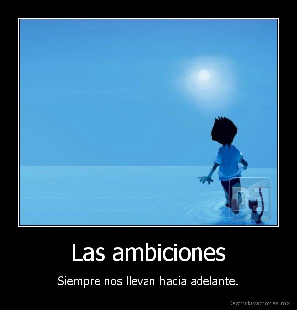 Las ambiciones