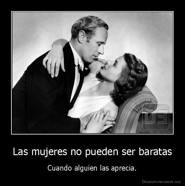 Las mujeres no pueden ser baratas