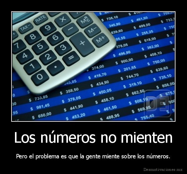 Los números no mienten