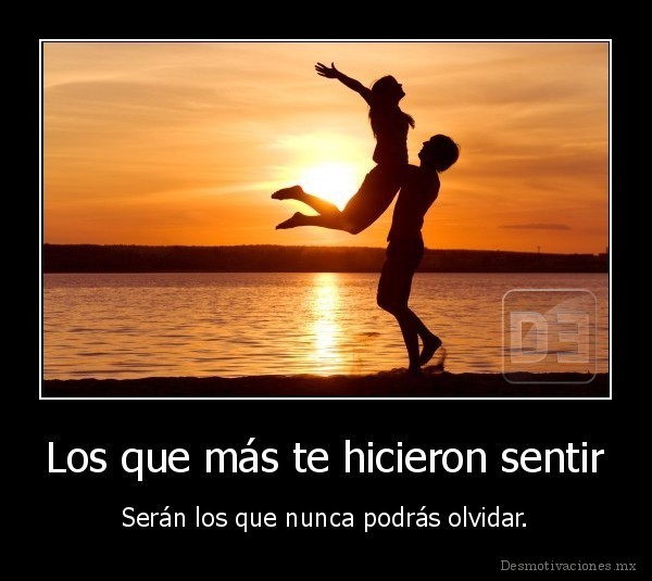 Los que más te hicieron sentir
