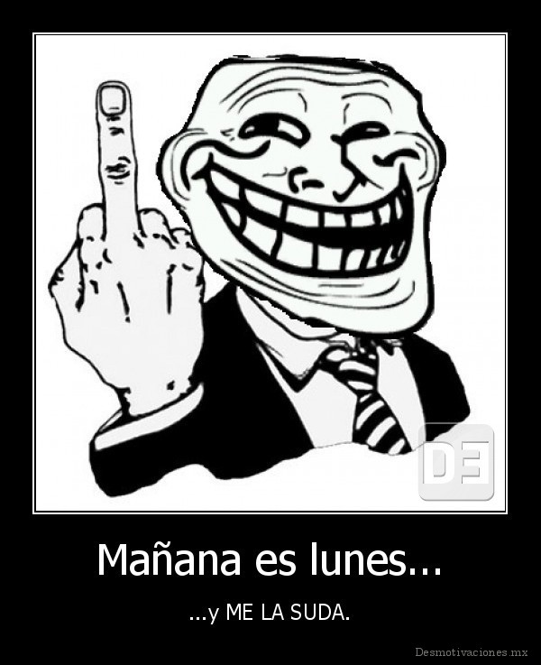 Mañana es lunes...