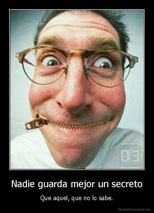 Nadie guarda mejor un secreto