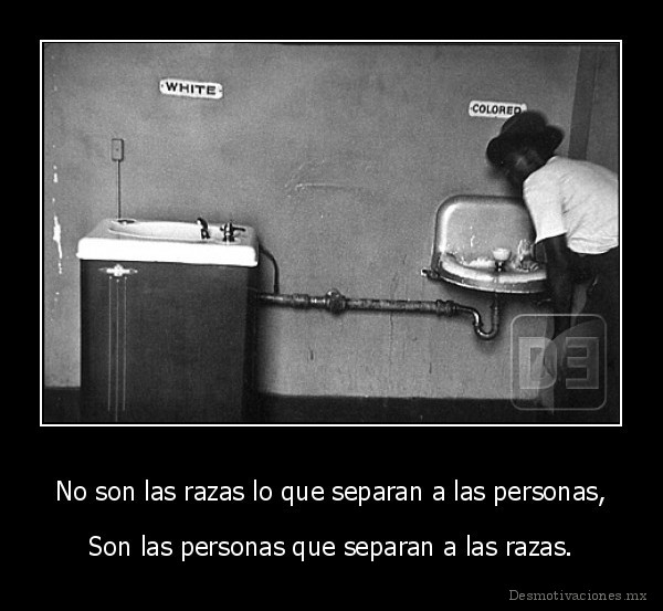 No son las razas lo que separan a las personas,