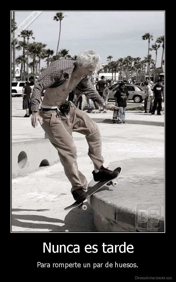 Nunca es tarde