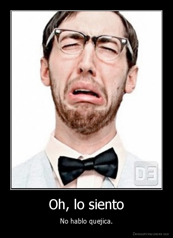 Oh, lo siento