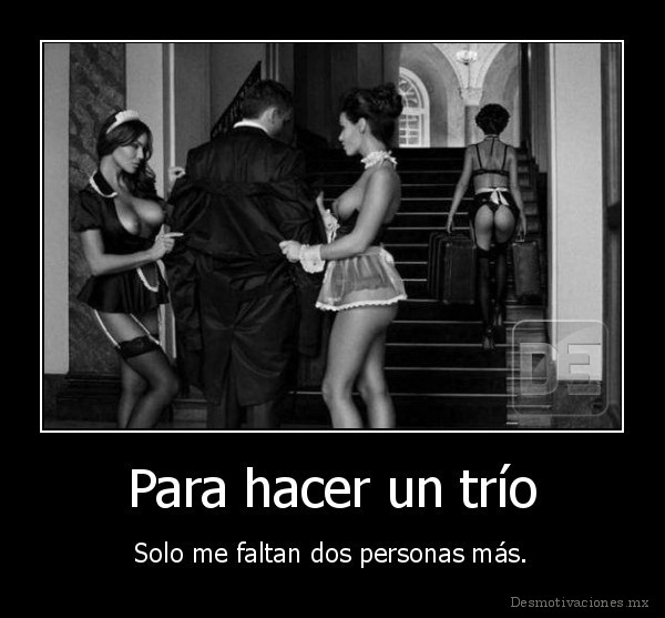 Para hacer un trío