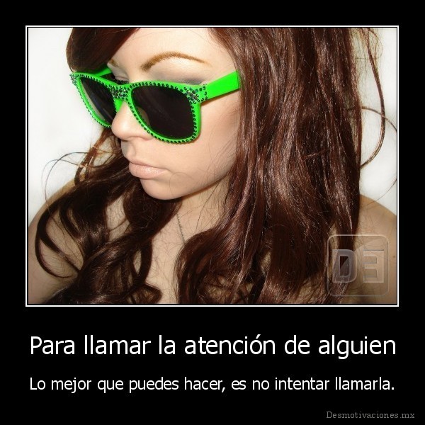 Para llamar la atención de alguien