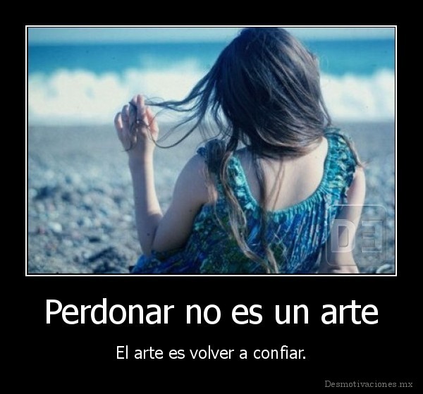 Perdonar no es un arte