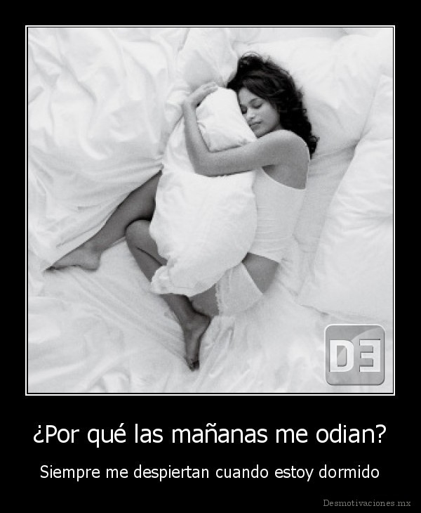 ¿Por qué las mañanas me odian?