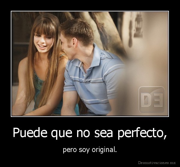 Puede que no sea perfecto,