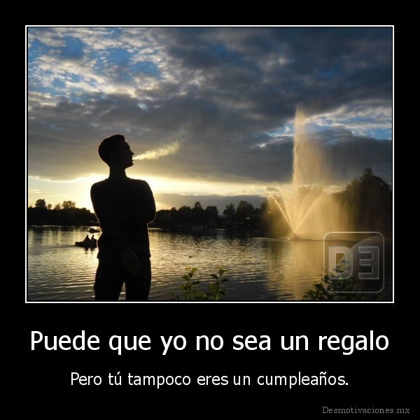 Puede que yo no sea un regalo