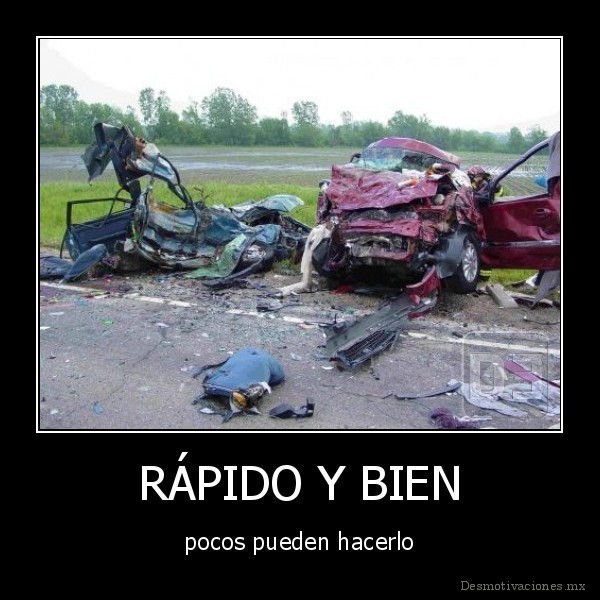 RÁPIDO Y BIEN