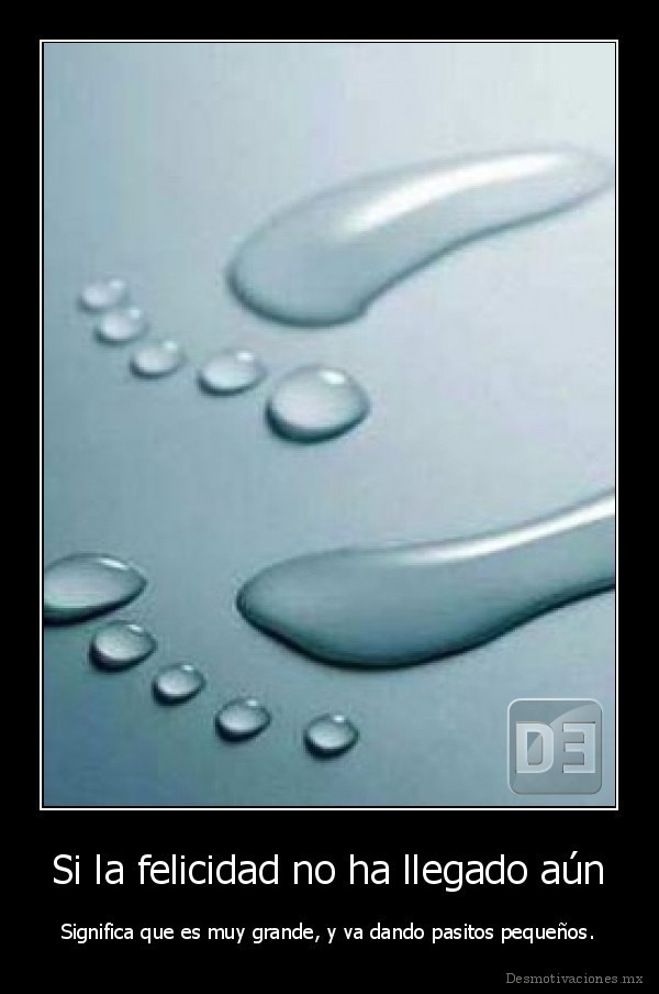 Si la felicidad no ha llegado aún