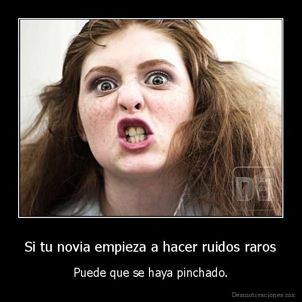 Si tu novia empieza a hacer ruidos raros