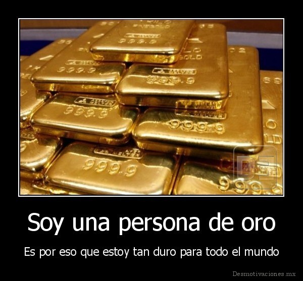 Soy una persona de oro