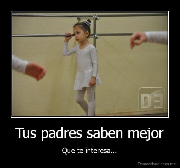 Tus padres saben mejor