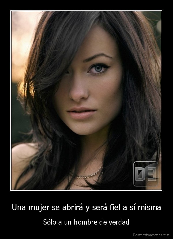 Una mujer se abrirá y será fiel a sí misma