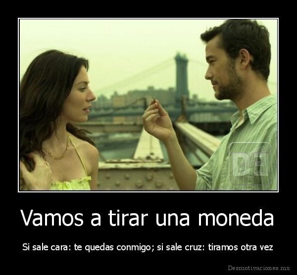 Vamos a tirar una moneda