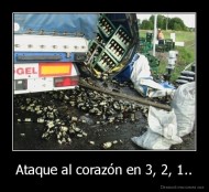 Ataque al corazón en 3, 2, 1.. - 