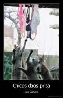 Chicos daos prisa - que vuelven