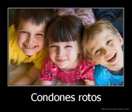 Condones rotos - 