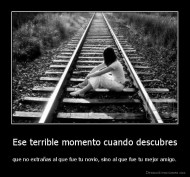 Ese terrible momento cuando descubres - que no extrañas al que fue tu novio, sino al que fue tu mejor amigo.