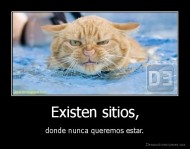 Existen sitios, - donde nunca queremos estar.
