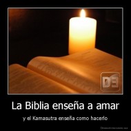 La Biblia enseña a amar - y el Kamasutra enseña como hacerlo