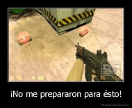 ¡No me prepararon para ésto! - 