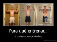 Para qué entrenar... - si podemos usar photoshop