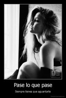 Pase lo que pase - Siempre tienes que aguantarte