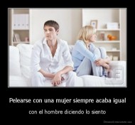 Pelearse con una mujer siempre acaba igual - con el hombre diciendo lo siento